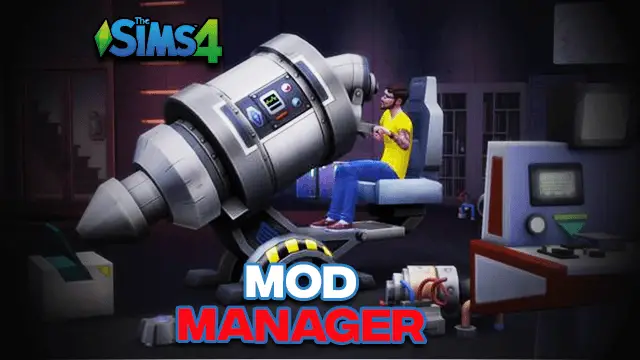 Sims 4 Mod Manager | Features, Versions, Hotkeys – Download | 2024