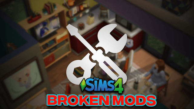 Sims 4 Broken Mods