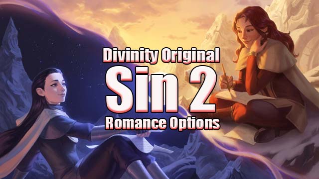 Divinity Original Sin 2 Romance Options | Sin 2 Romance, Guide (2024)