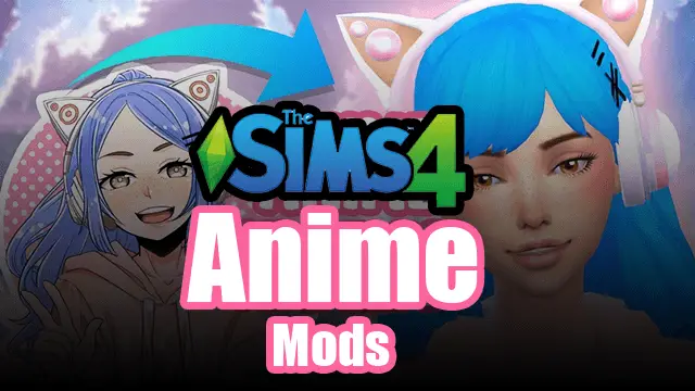 Sims 4 Anime Mods