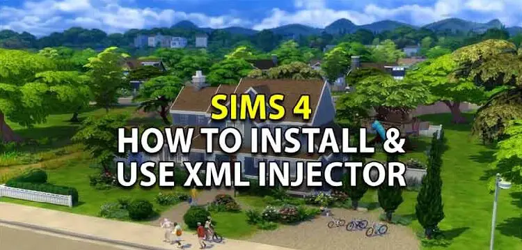 How To Install & Use XML Injector in the sims 4 – (2024)