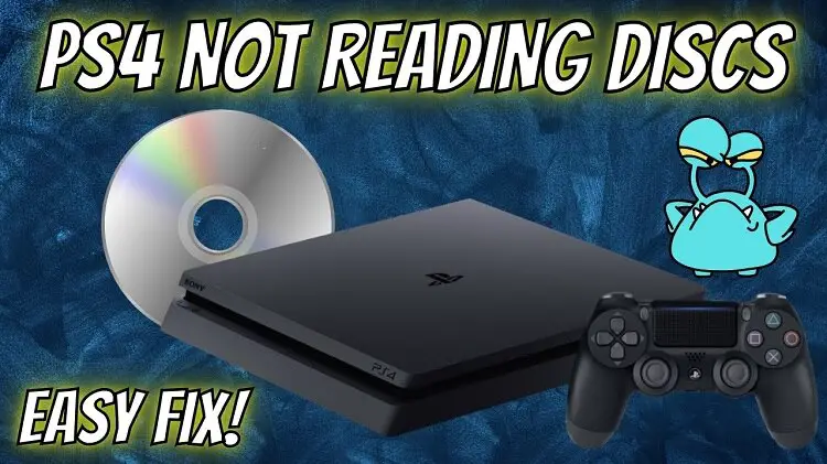 How to Fix a PS4 that Won't read Discs