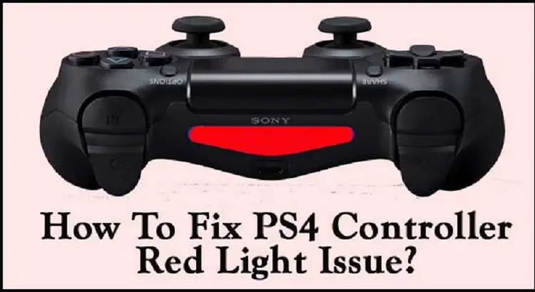 How to fix PS4 Controller Red Light Error (Updated) – 2024
